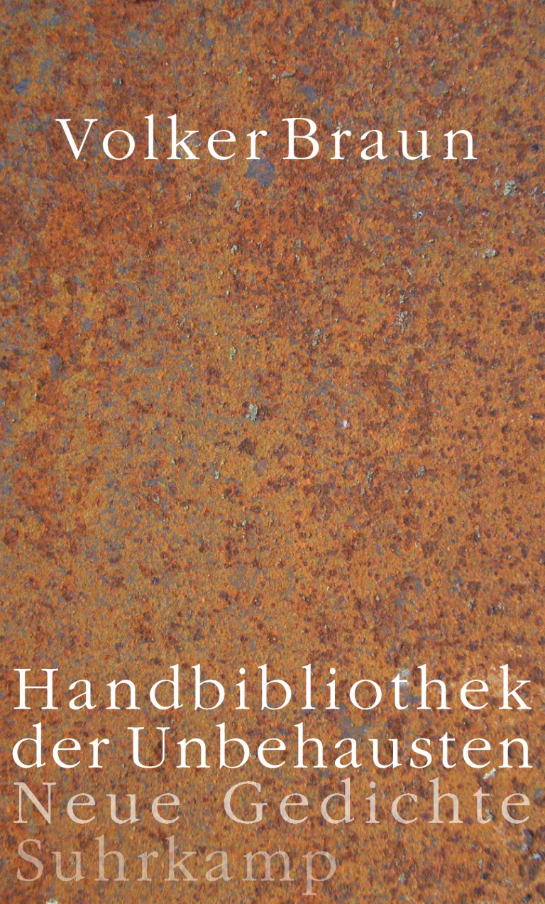 Neues vom Dialektiker unter den Dichtern – Annotation zu „Handbibliothek der Unbehausten – Neue Gedichte“ von Volker Braun