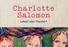 Charlotte Salomon. Leben? oder Theater? Charlotte Salomon. Leben? oder Theater?