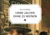 Tucholsky taugt auch hier und heute gegen den fruchtbaren Schoß des Faschismus – Zum Buch „Lerne lachen ohne zu weinen“ von Kurt Tucholsky "Lerne lachen ohne zu weinen" von Kurt Tucholsky.