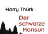 Ein roter Konsalik? Zum Buch „Der schwarze Monsun“ von Harry Thürk Harry Thürk: Der schwarze Monsun.