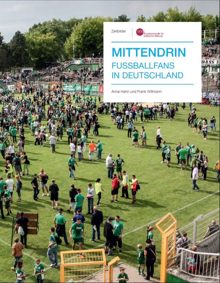 "Mittendrin. Fußballfans in Deutschland" von Anne Hahn und Frank Willmann.