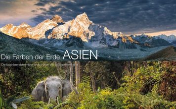 Die faszinierendsten Naturlandschaften in dem Bildband „Die Farben der Erde, Asien“ Die Farben der Erde. Asien.