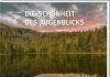 „Unberührte Waldwildnis oder Urwald für alle – Zum Buch „Die Schönheit des Augenblicks, Natur im Nationalpark Bayerischer Wald“ von Steffen Krieger