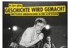 100 Fotos zur Musikgeschichte der 80er Jahre in Düsseldorf – Annotation zum Buch „Geschichte wird gemacht“
