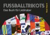 Für immer im Fußballtrikot herumlaufen oder zum Buch „Fußballtrikots“ von Neal Heard greifen?