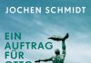 Verloren in Zentralasien oder Ornament ist Verbrechen – Zum Roman „Ein Auftrag für Otto Kwant“ von Jochen Schmidt