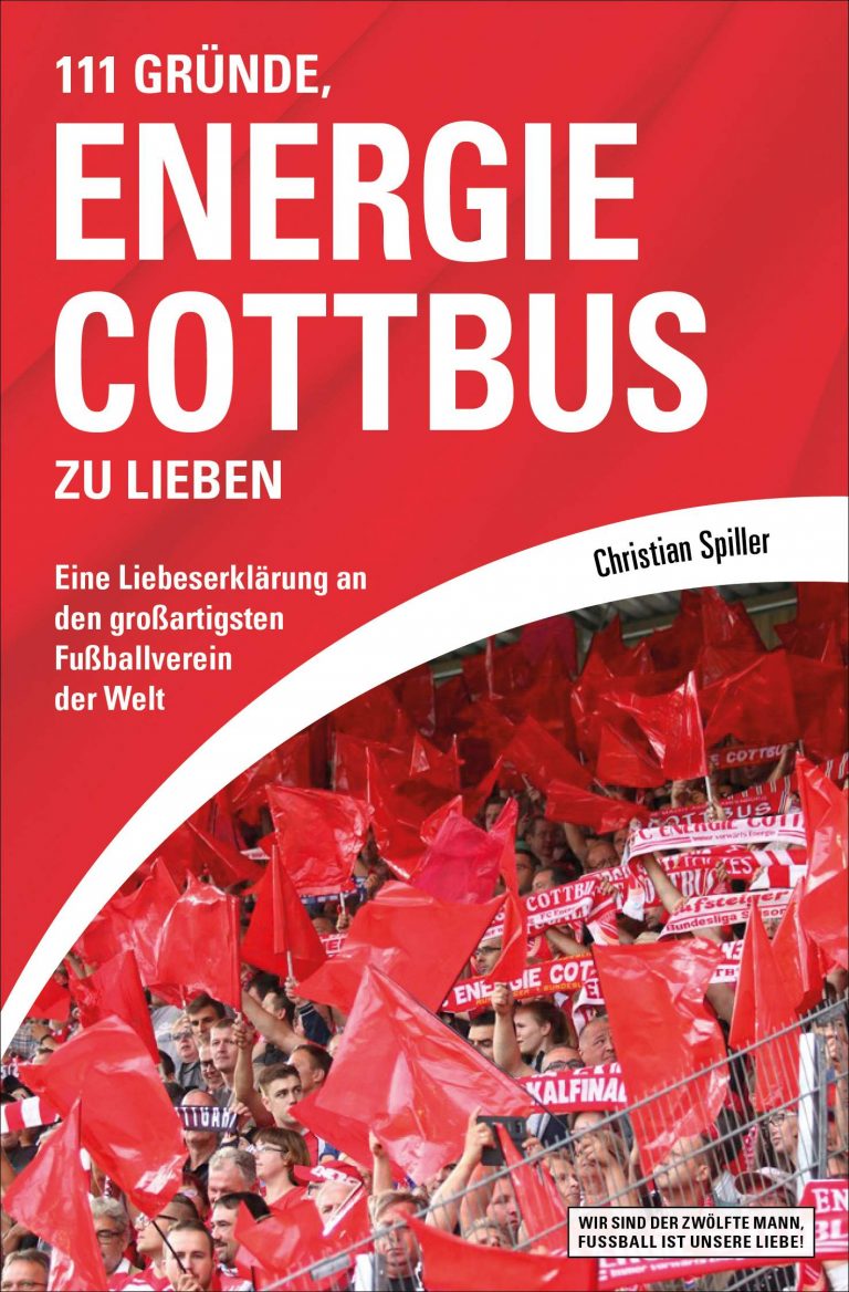 Gurken pflastern seinen Weg  – Zum Buch „111 Gründe, Energie Cottbus zu lieben“ von Christian Spiller