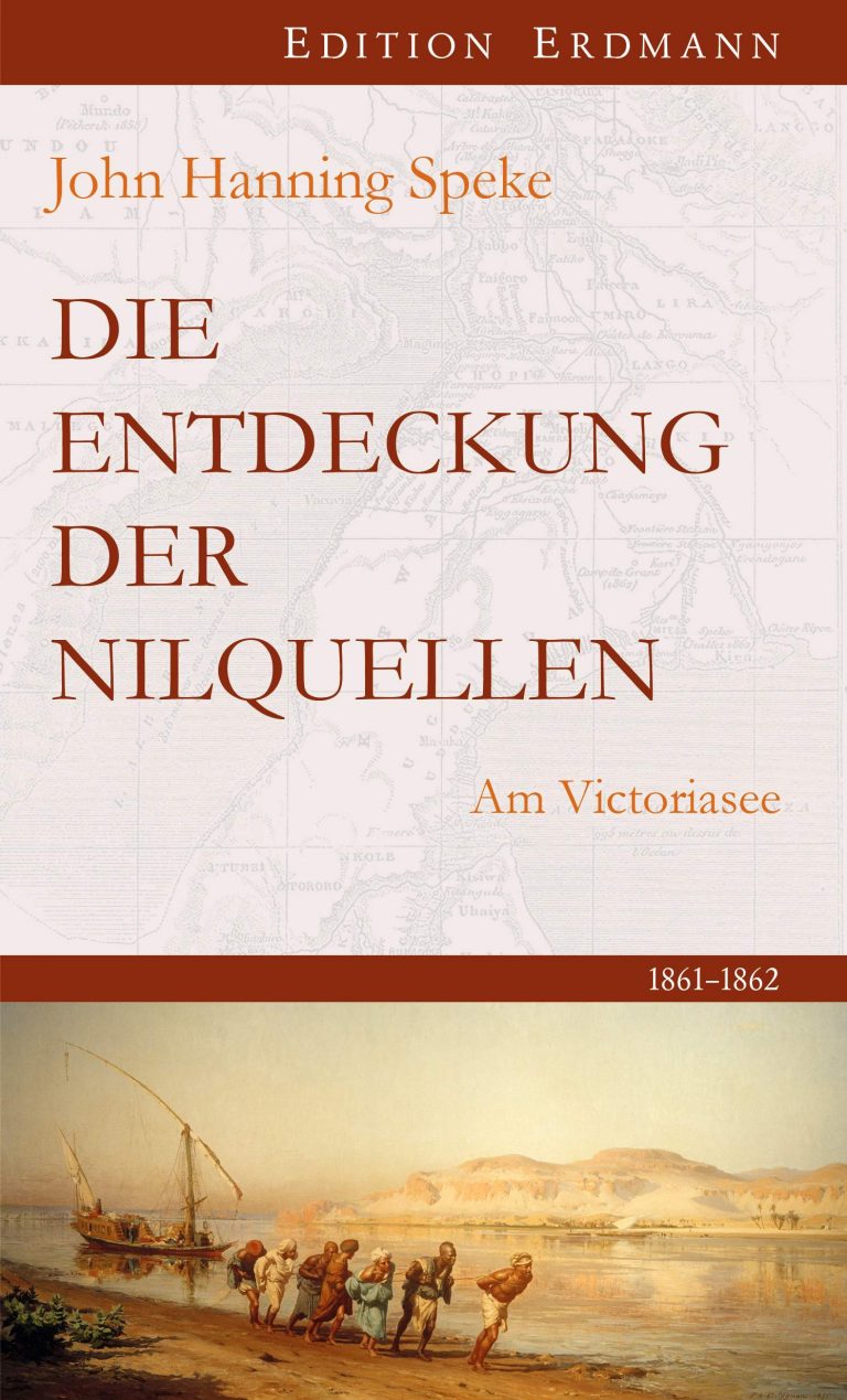 Speke in der Edition Erdmann – Annotation zum Buch „Die Entdeckung der Nilquellen“ von John Hanning Speke