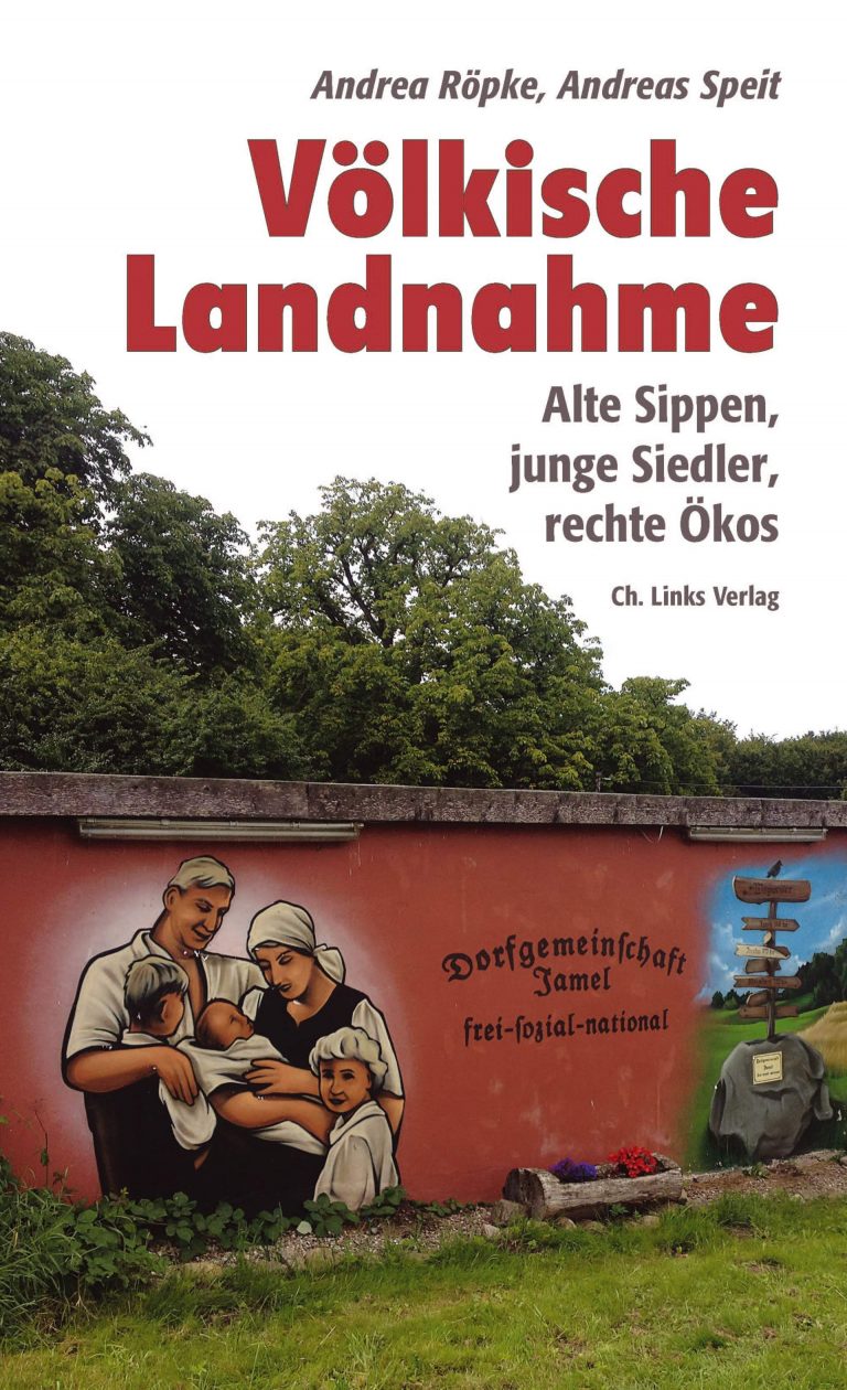 Nazibauern und andere miese Molche am Schwanz der Kuh – Zum Buch „Völkische Landnahme“ von Andrea Röpke und Andreas Speit