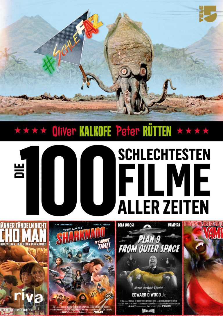 SchleFaZ oder das Buch „Die 100 schlechtesten Filme aller Zeiten“ von Oliver Kalkofe und Peter Rütten