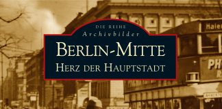 Das „Herz der Hauptstadt“ in mehr als 200 Bildern – Der Bildband „Berlin-Mitte“ von Ralf Schmiedecke