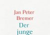 „Der junge Doktorand“, ein Roman mit Botschaft – Jan Peter Bremer schlüpft in die Dickschädel deutscher Kulturbürger