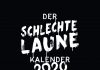 Ein bitterschwarzer Taschenkalender – der Schlechte-Laune-Kalender für 2020