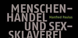 Frauen und Verbrecher, Gangs, Geld und Geilheit im Rotlichtmilieu – Annotation zum Buch „Menschenhandel und Sexsklaverei“ von Manfred Paulus