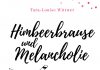Eine Prise Postadoleszenten-Poesie – Zum Buch „Himbeerbrause und Melancholie“ von Tara-Louise Wittwer