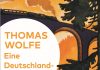 Thomas Wolfe spaziert durch Deutschland – Zum Buch „Eine Deutschlandreise“, herausgegeben von Oliver Lubrich