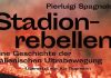 Die italienische Ultrabewegung zwischen zwei Buchdeckeln – Annotation zum Buch „Stadionrebellen – eine Geschichte der italienischen Ultrabewegung“ von Pierluigi Spagnolo