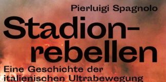 Die italienische Ultrabewegung zwischen zwei Buchdeckeln – Annotation zum Buch „Stadionrebellen – eine Geschichte der italienischen Ultrabewegung“ von Pierluigi Spagnolo