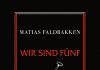 Lustige Streiche unweit von Oslo – Annotation zum Roman „Wir sind fünf“ von Mathias Faldbakken