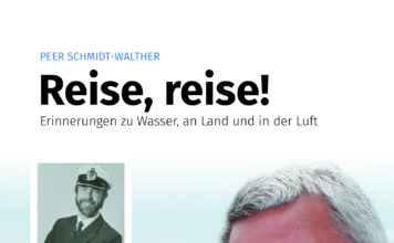 Ein Leben in einem Buch – „Reise, reise! Erinnerungen zu Wasser, an Land und in der Luft“ von Dr. Peer Schmidt-Walther