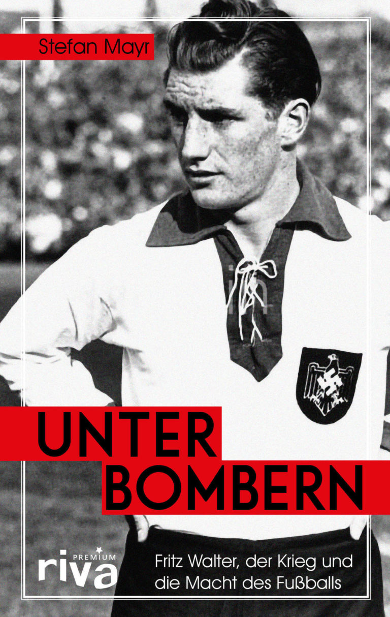 „Fritz Walter, der Krieg und die Macht des Fußballs“ – Annotation zum Buch „Unter Bombern“ von Stefan Mayr