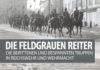 Erinnerungswerk für Pferdenärrinnen – Annotation zum Buch „Die feldgrauen Reiter“ von Klaus Christian Richter