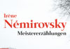 Die Feinde der Freiheit, die Bösen und die Dummen, lauern auch immer und überall – Zu den Meistererzählungen von Irène Némirovsky