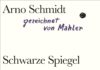 Schmidts Schwarze Spiegel als zeichnerisches Neuwerk – Annotation zum Buch „Schwarze Spiegel“ von Nicolas Mahler und Arno Schmidt