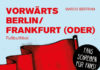 Lebensgefühl und Lebenslust unter Hammer, Zirkel und Ährenkranz – Zum Buch „Vorwärts Berlin/Frankfurt (Oder)“ von Marco Bertram