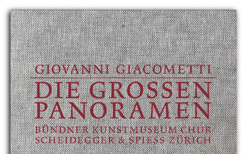 Bündner Berge leuchtend in Szene gesetzt – Zum Buch „Giovanni Giacometti, Die grossen Panoramen“