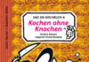 Wenn Punks kochen – Annotation zum „Ox-Kochbuch 6, Kochen ohne Knochen“ von Uschi Herzer und Joachim Hiller