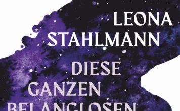 Der Apokalypse trotzen – Annotation zum Roman „Diese ganzen belanglosen Wunder“ von Leona Stahlmann