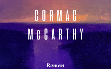 Cormac McCarthy sucht die ersten und die letzten Dinge – Annotion zum Roman „Der Passagier“