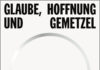 Cave läßt tief blicken – Annotation zum Buch „Glaube, Hoffnung und Gemetzel“ von Nick Cave und Sean O’Hagan
