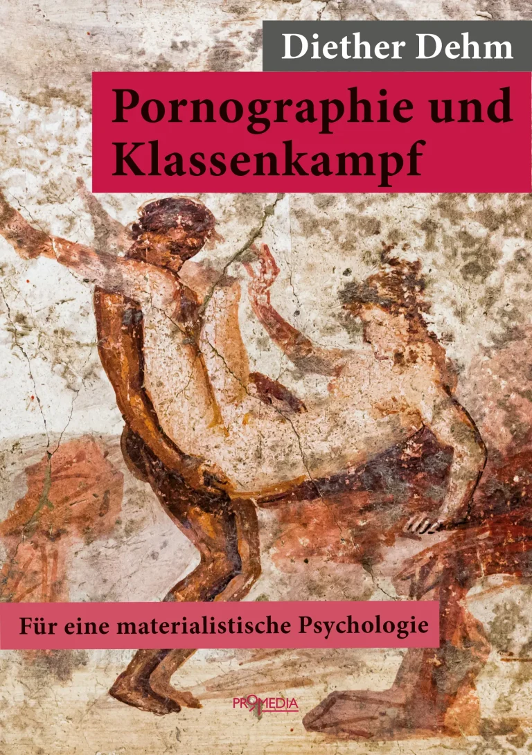 Porno geht nicht immer – Annotation zum Sachbuch „Pornographie und Klassenkampf“ von Diether Dehm