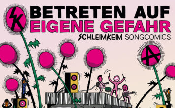 Acht der besten Songs der legendäre Punkband Schleimkeim als Comic – Annotation zu „Betreten auf eigene Gefahr“, herausgegeben von Frank Willmann