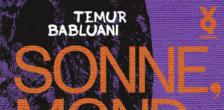 Ein georgischer Odysseus – „Sonne, Mond und Kornfeld“, der späte Debütroman von Temur Babluani