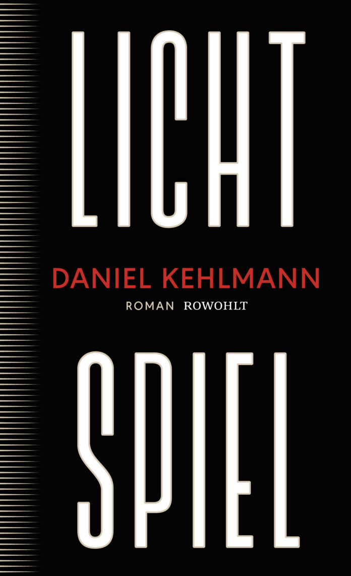 Lichtspiel, ein Roman von Daniel Kehlmann. Hauptfigur: Filmregisseur Pabst © Rowohlt