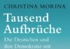 Deutsche Geschichte ab den 1980ern anhand von Zeitzeugenberichten nacherzählt – Annotation zum Sachbuch „Tausend Aufbrüche“ von Christina Morina
