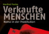 Über die Ärmsten Europas – Annotation zum Buch „Verkaufte Menschen, Roma in der Prostitution“ von Manfred Paulus
