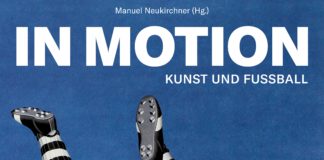 Schwergewichtig in die Fußball-Europameisterschaft – Annotation zum Katalog „In Motion, Kunst und Fußball“, herausgegeben von Manuel Neukirchner