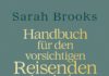 Auf Magic-Mystery-Tour durch Sibirien – Annotation zum Roman „Handbuch für den vorsichtigen Reisenden durch das Ödland“ von Sarah Brooks
