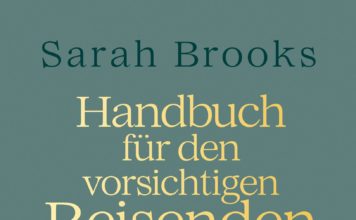 Auf Magic-Mystery-Tour durch Sibirien – Annotation zum Roman „Handbuch für den vorsichtigen Reisenden durch das Ödland“ von Sarah Brooks