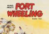 „Fort Wheeling“ (Erster Teil) von Hugo Pratt, ein Comic der Extraklasse im Verlag Schreiber & Leser