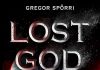 Eine düstere Zukunftsvision – „LOST GOD – Das Jüngste Gericht“ von Gregor Spörri ist in einer neuen Edition erschienen