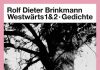 „…liebliche Fotze, wenn du ins Zimmer kommst, kann ich nicht aufstehen…“ – Annotation zur Materialsammlung „Westwärts 1 & 2“ von Rolf Dieter Brinkmann