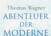 Adorno und Gehlen tanzen den Tango der Soziologie – Annotation zum Sachbuch „Abenteuer der Moderne. Die großen Jahre der Soziologie 1949-1969“ von Thomas Wagner