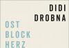 Ostblockherz – ein autofiktionaler Roman unauffälliger Einwanderer