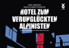 Polizeiinspektor Glebsky und die seltsame Wirkung eines womöglich verunglückten Alpinisten – Zum Comic „Hotel zum verunglückten Alpinisten“