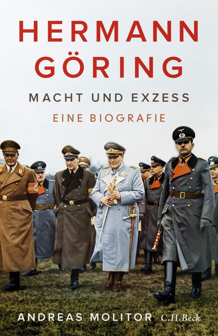 "Hermann Göring, Macht und Exzess. Eine Biografie" von Andreas Molitor. © Verlag C.H.Beck GmbH & Co. KG